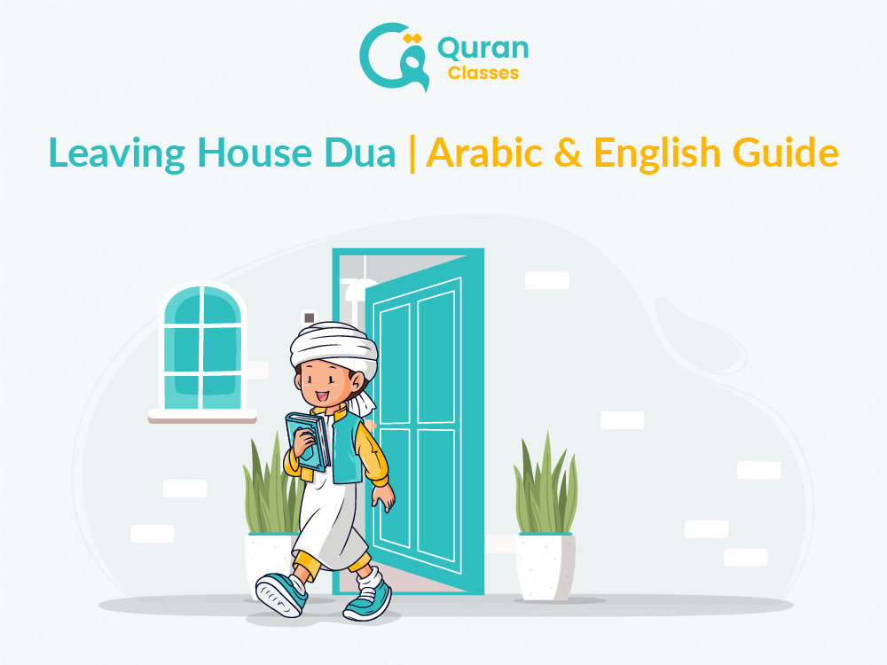 Leaving house dua in Arabic and English for daily life